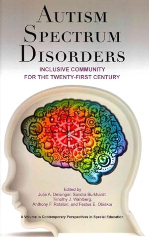 Immagine del venditore per Autism Spectrum Disorders : Inclusive Community for the Twenty-First Century venduto da GreatBookPrices