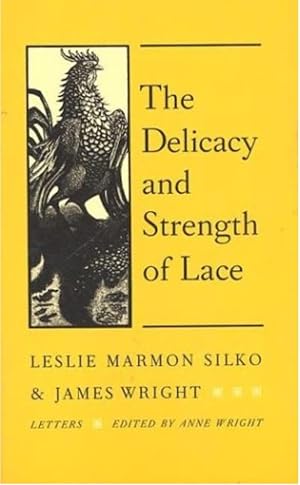 Seller image for The Delicacy and Strength of Lace Letters Between Leslie Marmon Silko and James Wright for sale by 32.1  Rare Books + Ephemera, IOBA, ESA