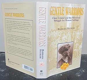 Seller image for Gentle Warriors; Clara Ueland and the Minnesota Struggle for Woman Suffrage for sale by Midway Book Store (ABAA)