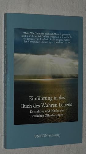 Einführung in das Buch des Wahren Lebens. Entstehung und Inhalte der Göttlichen Offenbarung.