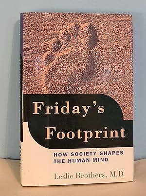 Friday's Footprint: How Society Shapes the Human Mind