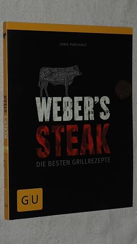 Weber s Steak : (die besten Grillrezepte).