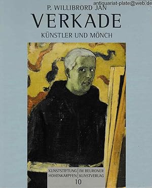 P. Willibrod Jan Verkade. Künstler und Mönch. Kunststiftung Hohenkarpfen im Beuroner Kunstverlag.