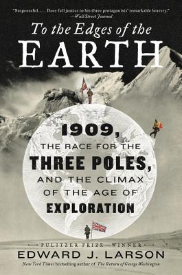 Bild des Verkufers fr To the Edges of the Earth: 1909, the Race for the Three Poles, and the Climax of the Age of Exploration (Paperback or Softback) zum Verkauf von BargainBookStores