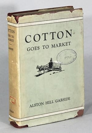 Cotton goes to market. A graphic description of a great industry