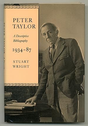 Bild des Verkufers fr Peter Taylor: A Descriptive Bibliography 1934-87 zum Verkauf von Between the Covers-Rare Books, Inc. ABAA
