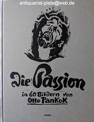 Die Passion. In 60 Bildern von Otto Pankok.
