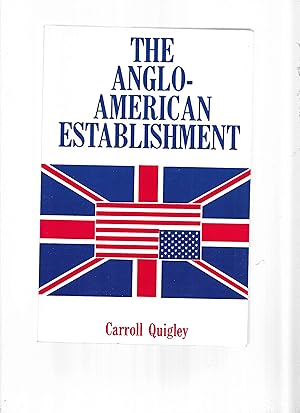 Seller image for THE ANGLO~AMERICAN ESTABLISHMENT From Rhodes To Cliveden for sale by Chris Fessler, Bookseller