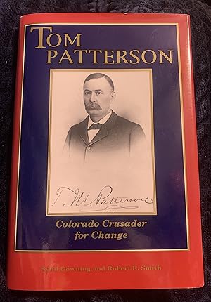 Seller image for Tom Patterson: Colorado Crusader for Change for sale by Manitou Books