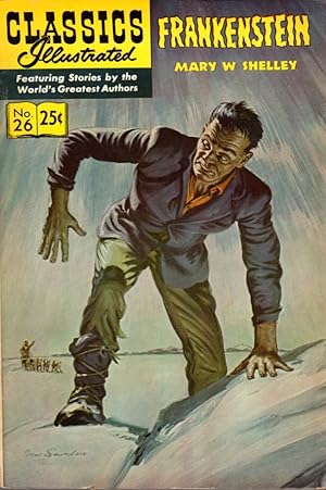 Immagine del venditore per Frankenstein; Classics Illustrated No. 26; Featuring Stories By the World's Greatest Authors venduto da Clausen Books, RMABA