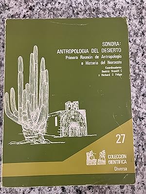 Seller image for Sonora: Antropologia del Desierto, Primera Reunion de Antropologia e Historia del Noroeste for sale by TribalBooks