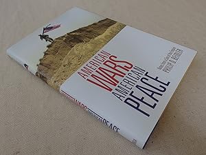 Seller image for American Wars, American Peace: Notes from a Son of the Empire (signed first printing) for sale by Nightshade Booksellers, IOBA member
