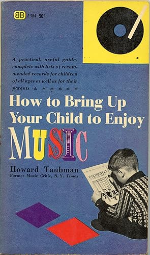 Bild des Verkufers fr How to Bring Up Your Child to Enjoy Music zum Verkauf von Book 'Em