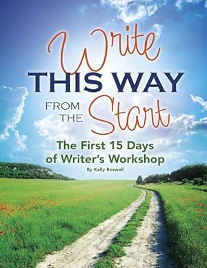 Bild des Verkufers fr Write This Way from the Start: The First 15 Days of Writer\ s Workshop zum Verkauf von moluna