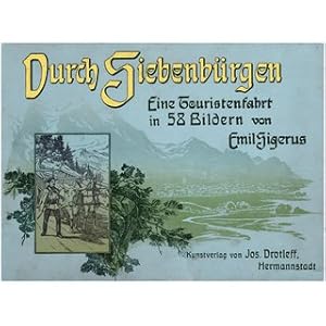 Bild des Verkufers fr Durch Siebenbrgen - Eine Touristenfahrt in 58 Bildern zum Verkauf von Versandantiquariat Nussbaum