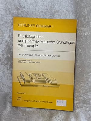 Seller image for Physiologische und pharmakologische Grundlagen der Therapie. Herzglykoside, -Rezeptorenblocker, Diuretika. for sale by Antiquariat Jochen Mohr -Books and Mohr-