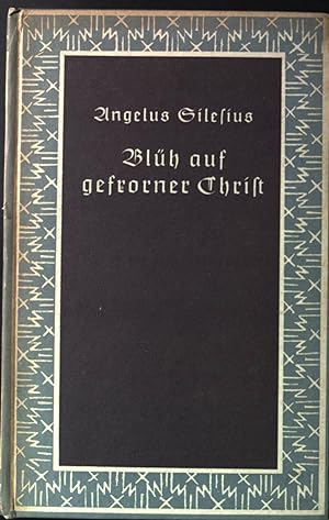 Imagen del vendedor de Blüh auf gefrorner Christ. Deutsche Reihe, Bd. 61. a la venta por books4less (Versandantiquariat Petra Gros GmbH & Co. KG)