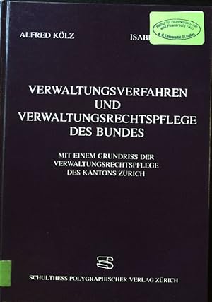 Bild des Verkufers fr Verwaltungsverfahren und Verwaltungsrechtspflege des Bundes : Mit einem Grundriss der Verwaltungsrechtspflege des Kantons Zrich. zum Verkauf von books4less (Versandantiquariat Petra Gros GmbH & Co. KG)