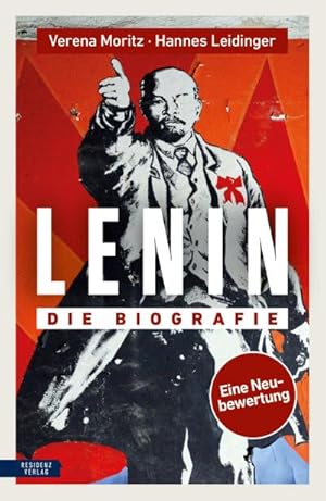 Bild des Verkufers fr Lenin : Die Biografie. Eine Neubewertung. zum Verkauf von AHA-BUCH GmbH