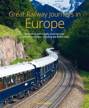 Bild des Verkufers fr Great Railway Journeys in Europe zum Verkauf von AHA-BUCH GmbH