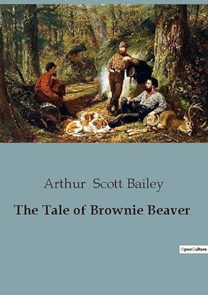 Image du vendeur pour The Tale of Brownie Beaver mis en vente par Smartbuy