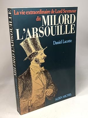 Seller image for La vie extraordinaire de Lord Seymour dit Milord l'Arsouille for sale by crealivres