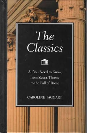 The Classics: All You Need to Know, From Zeus's Throne to the Fall of Rome