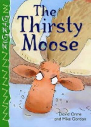 Bild des Verkufers fr The Thirsty Moose (Zigzag) zum Verkauf von WeBuyBooks