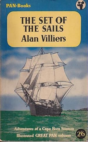 Bild des Verkufers fr THE SET OF THE SAILS - The Adventures of a Cape Horn Seaman zum Verkauf von Jean-Louis Boglio Maritime Books