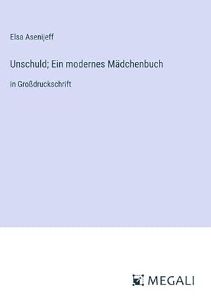 Image du vendeur pour Unschuld; Ein modernes Mdchenbuch mis en vente par BuchWeltWeit Ludwig Meier e.K.