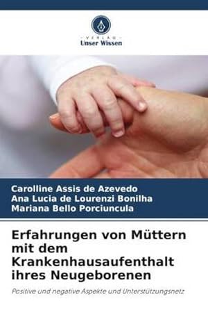 Imagen del vendedor de Erfahrungen von Mttern mit dem Krankenhausaufenthalt ihres Neugeborenen a la venta por BuchWeltWeit Ludwig Meier e.K.
