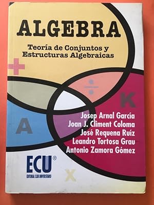 Immagine del venditore per ALGEBRA/TEORIA CONJUNTOS Y ESTRUC.ALGEBRAICAS venduto da Libreria Anticuaria Camino de Santiago