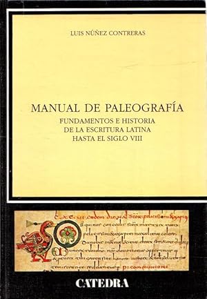 Seller image for Manual de paleografa. Fundamentos e historia de la escritura latina hasta el siglo VIII . for sale by Librera Astarloa