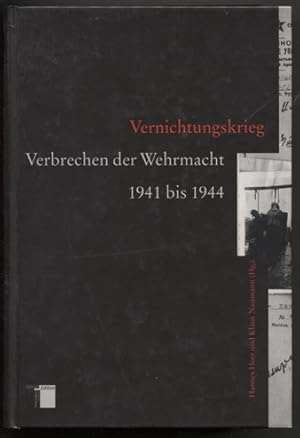 Bild des Verkufers fr Vernichtungskrieg. Verbrechen der Wehrmacht 1941 bis 1944. zum Verkauf von Antiquariat Neue Kritik