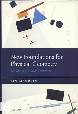 Immagine del venditore per New Foundations for Physical Geometry - The Theory of Linear Structures venduto da avelibro OHG