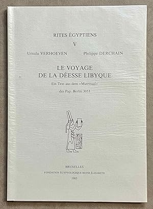 Seller image for Le voyage de la desse libyque. Ein Text aus dem "Mutritual" des Pap. Berlin 3053 for sale by Meretseger Books