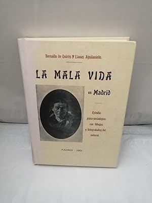 Bild des Verkufers fr La mala vida en Madrid: estudio psico-sociolgico; con dibujos y fotografas del natural 1901 (tapa dura, edicin facsmil 2010) zum Verkauf von Libros Angulo