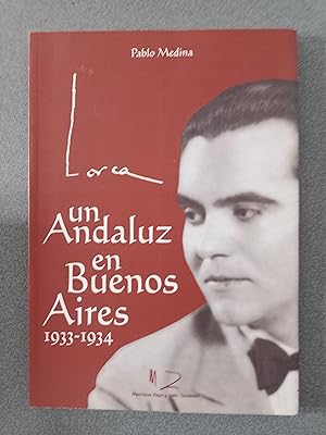 Image du vendeur pour Lorca. Un Andaluz En Buenos Aires, 1933-1934 mis en vente par FELISBERTA LIBROS