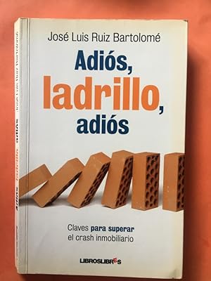 Imagen del vendedor de Adis, ladrillo, adis a la venta por Libreria Anticuaria Camino de Santiago