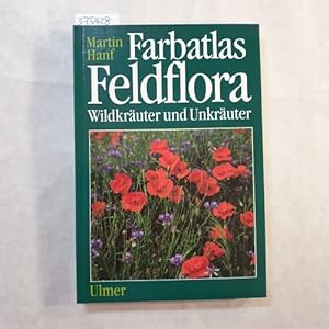 Farbatlas Feldflora : Wildkräuter und Unkräuter