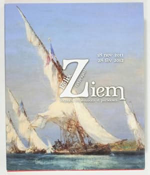 Immagine del venditore per Flix Ziem (1821-1911). Voyages, impressions et paradoxes venduto da Christophe He - Livres anciens