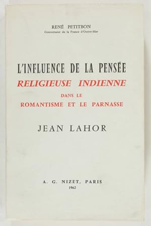 L'influence de la pensée religieuse indienne dans le romantisme et le parnasse. Jean Lahor [Suivi...