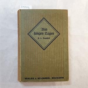 Imagen del vendedor de Aus jungen Tagen : Erinnerungen an Heimat u. Jugend a la venta por Gebrauchtbcherlogistik  H.J. Lauterbach