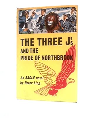 Seller image for The Three J's And The Pride Of Northbrook ('Eagle.' Novels) for sale by World of Rare Books