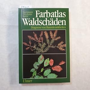 Seller image for Farbatlas Waldschden : Diagnose von Baumkrankheiten for sale by Gebrauchtbcherlogistik  H.J. Lauterbach