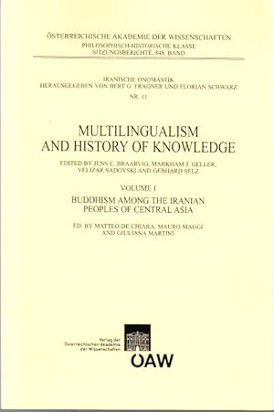 Immagine del venditore per Multilingualism and History of Knowledge. Volume 1. Buddhism among the Iranian Peoples of Central Asia. venduto da Centralantikvariatet