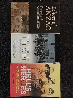 Image du vendeur pour Book Lot : (book 1) Echoes of Anzac : The Voices of Australians at War (Book 2) Hell;s Heroes : The Forgotten Story of the worst P.O.W Camp in Japan (Book 3) Both Sides of the Wire : THe Memoir of an Australian officer captured during the Great War mis en vente par Bookies books