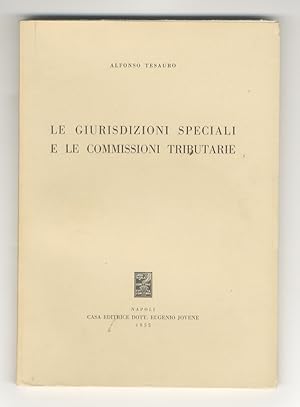 Le giurisdizioni speciali e le commissioni tributarie.