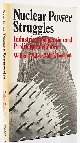 Seller image for Nuclear Power Struggles. Industrial Competition and Proliferation Control. - for sale by Antiquariat Tautenhahn