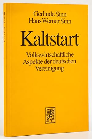 Seller image for Kaltstart. Volkswirtschaftliche Aspekte der deutschen Vereinigung. - for sale by Antiquariat Tautenhahn